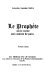 Le prophète, ou, Le coeur aux mains de pain : poème-chant : al-Nabī aw ʻAzamat qalb /