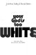 Your God is too white /