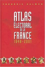 Atlas électoral de la France 1848-2001 /