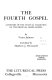 The fourth Gospel : a history of the textual tradition of the original Greek Gospel /