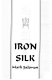 Iron and silk : [a young American encounters swordsmen, bureaucrats, and other citizens of contemporary China] /