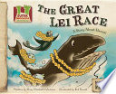 The Great Lei Race : a story about Hawaii /