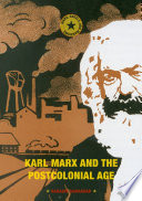 Karl Marx and the postcolonial age /