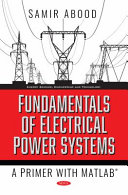 Fundamentals of Electrical Power Systems: A Primer with MATLAB