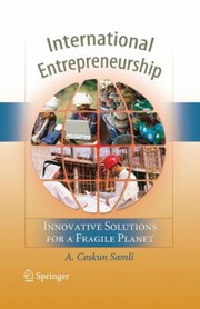 International entrepreneurship : innovative solutions for a fragile planet /