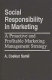 Social responsibility in marketing : a proactive and profitable marketing management strategy /