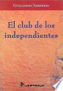 El club de los independientes /