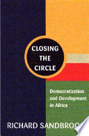Closing the circle : democratization and development in Africa /