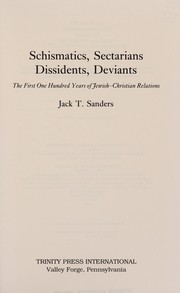 Schismatics, sectarians, dissidents, deviants : the first one hundred years of Jewish-Christian relations /