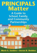 Principals matter : a guide to school, family, and community partnerships /