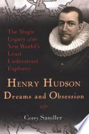 Henry Hudson : dreams and obsession /