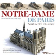 Notre-Dame de Paris : neuf siècles d'histoire /