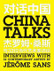 China talks : interviews with 32 contemporary artists by Jérôme Sans = Dui hua Zhongguo : Jieluomu Sangsi yu 32 wei dang dai yi shu jia fang tan /