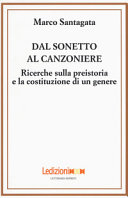 Dal sonetto al canzoniere : ricerche sulla preistoria e la costituzione di un genere /