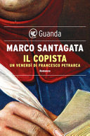 Il copista : un venerdi di Francesco Petrarca /