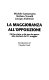 La maggioranza all'opposizione : chi ha vinto e chi non ha perso alle elezioni del 13 maggio /