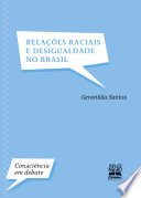 Relações raciais e desigualdade no Brasil /