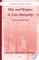 War and Warfare in Late Antiquity (2 vol. set) : Current Perspectives.