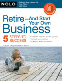 Retire-- and start your own business /