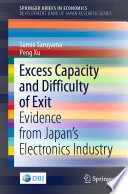 Excess capacity and difficulty of exit : evidence from Japan's electronics industry /