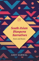 South asian diaspora narratives : roots and routes.