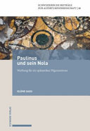 Paulinus und sein Nola : Werbung für ein spätantikes Pilgerzentrum /
