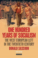 One hundred years of socialism : the West European Left in the twentieth century /