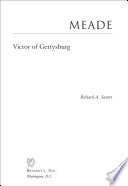 Meade : victor of Gettysburg /