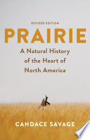 Prairie : a natural history of the heart of North America