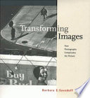 Transforming images : how photography complicates the picture /