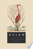 Avian Illuminations : A Cultural History of Birds.