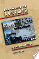 The coasts of Bohemia : a Czech history /