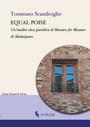 Equal poise : un'analisi etica giuridica di Measure for Measure di Shakespeare /