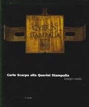 Carlo Scarpa alla Querini Stampalia : disegni inediti /