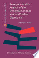 An argumentative analysis of the emergence of issues in adult-children discussions /