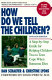 How do we tell the children? : a step-by-step guide for helping children two to teen cope when someone dies /