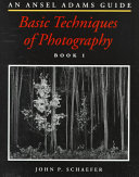 An Ansel Adams guide : basic techniques of photography /