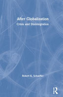 After globalization : crisis and disintegration /