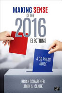 Making sense of the 2016 elections : a CQ press guide /