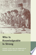 Who is knowledgeable, is strong : science, class, and the formation of modern Iranian society, 1900-1950 /