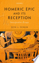 Homeric epic and its reception : interpretive essays /