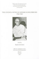 The council notes of Edward Schillebeeckx 1962-1963 : critically annotated bilingual edition /