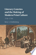 Literary coteries and the making of modern print culture : 1740-1790 /
