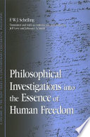 Philosophical investigations into the essence of human freedom /