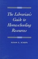 The librarian's guide to homeschooling resources /