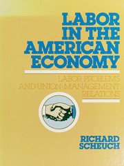Labor in the American economy : labor problems and union-management relations /