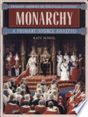 Monarchy : a primary source analysis /