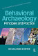 Behavioral archaeology : principles and practice /