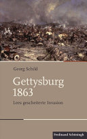 Gettysburg 1863 : Lees gescheiterte invasion /