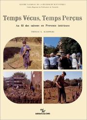 Temps vécus, temps perçus : au fil des saisons en Provence intérieure /